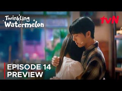 Twinkling Watermelon Episode Preview Ryeoun Seol In Ah Eng