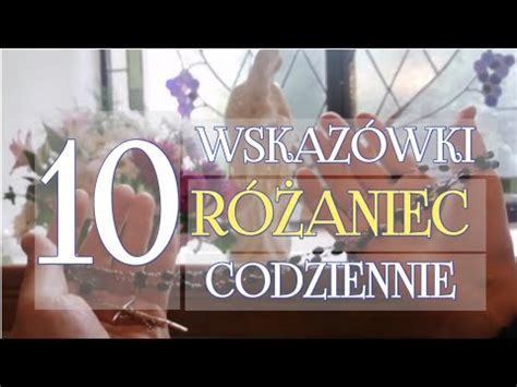 JAK MODLIĆ SIĘ NA RÓŻAŃCU WSKAZÓWKI JAK ODMÓWIĆ CODZIENNIE RÓŻANIEC