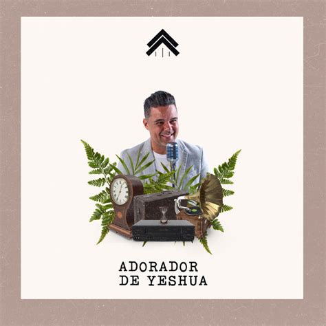 Adorador De Yeshua Ao Vivo Single By Casa Worship Spotify