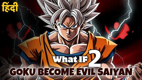 What If Goku Was Evil Saiyan Part 2 Hindi Bardock Enters