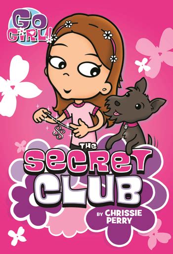 Go Girl 7 The Secret Club Chrissie Perry Macmillan