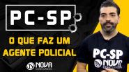 PC SP O que faz um Agente Policial Thomas Ross Metodologia Científica