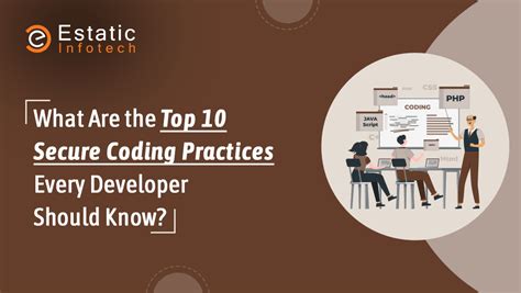 What Are The Top 10 Secure Coding Practices Every Developer Should Know