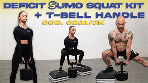 K Deficit Sumo Squat Kit T Bell Handle Youtube