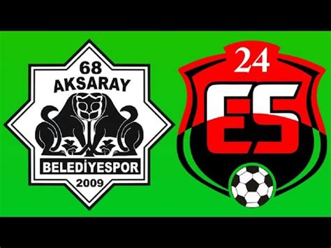 Aksaray Belediyespor Erzincanspor Ma Ne Zaman Hangi Kanalda