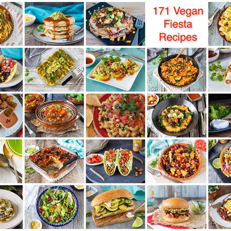 171 Vegan Recipes For Cinco De Mayo Or A Fiesta