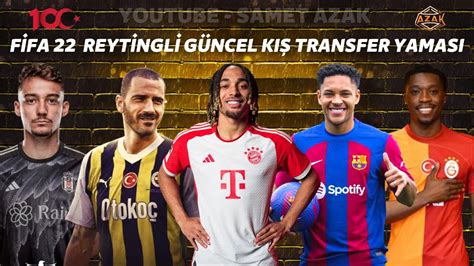 FİFA 22 GÜNCEL KIŞ TRANSFER VE REYTİNG YAMASI 8 MAYIS 2024 FIFA 22