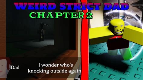 Weird Strict Dad Chapter Full Walkthrough Roblox Youtube