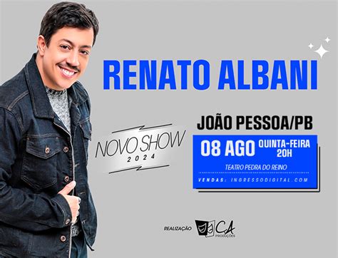 Renato Albani Novo Show Em Jo O Pessoa Evento On