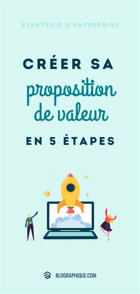 A Poster With The Words Creer Sa Proposition De Valeur En 5 Etapes