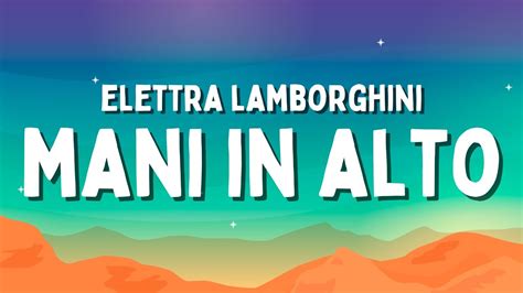 Elettra Lamborghini Mani In Alto Testo Lyrics YouTube