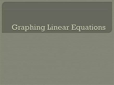 Ppt Graphing Linear Equations Powerpoint Presentation Free Download