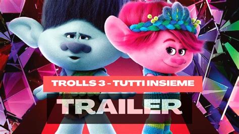 Trolls 3 Tutti Insieme Trailer YouTube