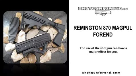 Ppt Remington 870 Magpul Forend Powerpoint Presentation Free Download Id12478651