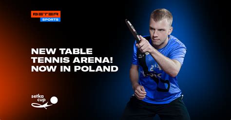 BETER’s Setka Cup opens table tennis arena in Poland - BETER