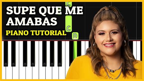 Supe Que Me Amabas Piano Tutorial Marcela G Ndara Notas Y Acordes