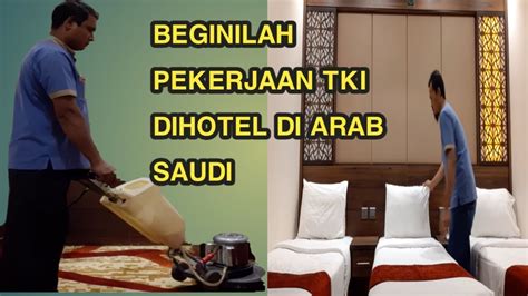 Pekerjaan Rutin Dihotel Madinah Sebagai Tki Youtube