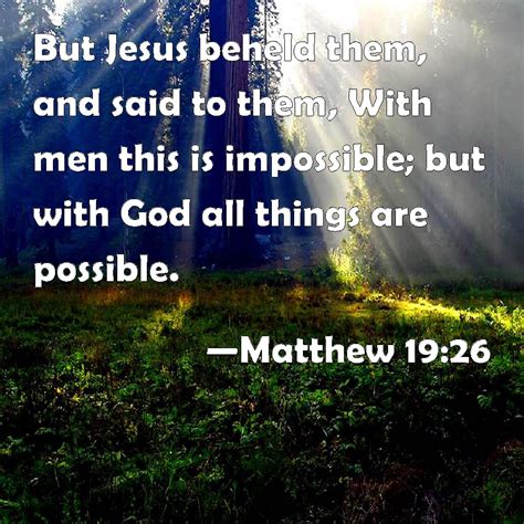 Matthew But Jesus Beheld Them And Said To Them With Men This Is