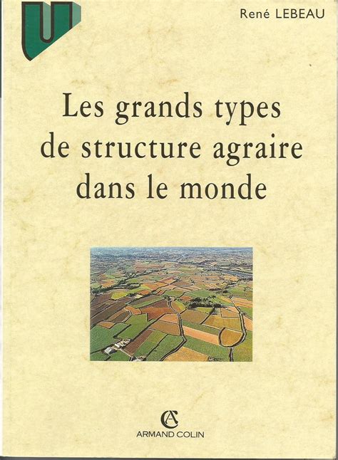 Les Grands Types De Structure Agraire Dans Le Monde Amazon Co Uk