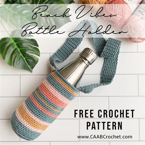 Easy Crochet Bottle Holder Pattern Caab Crochet