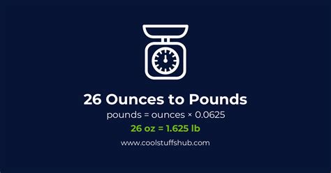 The Ultimate Guide To Conversion 26 Oz To Lb And Beyond