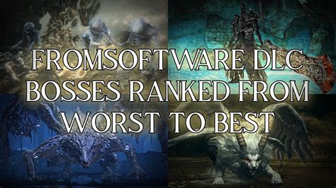 Fromsoft DLC Bosses Ranked From Worst To Best Before Shadow Of The