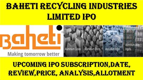 Baheti Recycling Industries Limited Upcoming Ipo Subscription Date