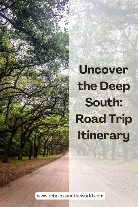 Week Deep South Road Trip Itinerary Rebecca And The World In