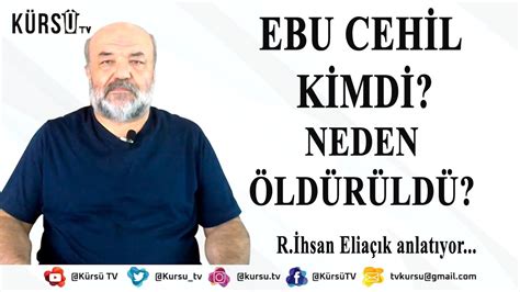 EBU CEHİL KİMDİR NEDEN ÖLDÜRÜLDÜ NEDEN İSLAM A VE HZ MUHAMMED E