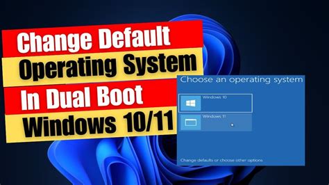 How To Set Default Operating System In Dual Boot Windows 10 Or 11 Youtube