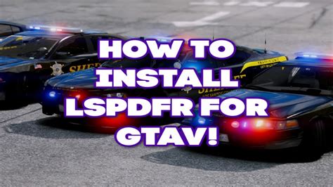 HOW TO INSTALL LSPDFR 0 4 9 FOR GTAV QUICK AND EASY YouTube