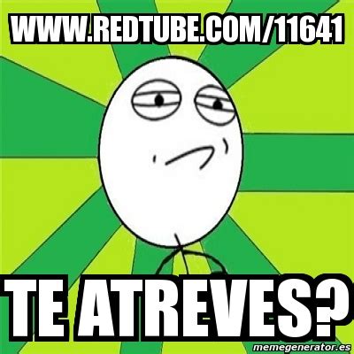 Meme Challenge Accepted Redtube 11641 Te Atreves 2242694