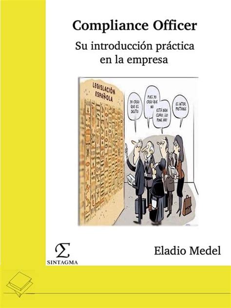 Compliance Officer Su Introducción Práctica En La Empresa Ebook