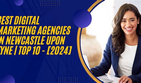 Best Digital Marketing Agencies In Newcastle Upon Tyne Top 10 2024