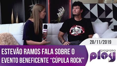 Estev O Ramos Fala Sobre O Evento Beneficente C Pula Rock Play