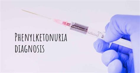 How is Phenylketonuria diagnosed?