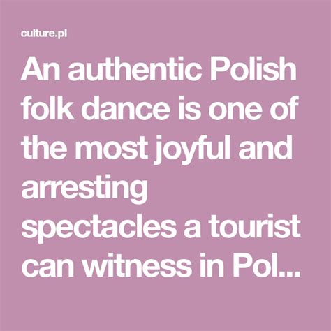 A Foreigners Guide To Polish Folk Dances Folk Dance Dance Folk