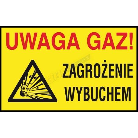 Znak Gaz Uwaga Gaz Zagro Enie Wybuchem Tabliczka Pcv