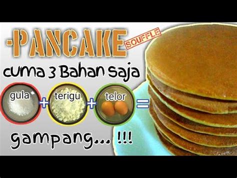 Cara Membuat PANCAKE Mudah Dan Enak Cuma 3 Bahan Ide Jualan Unik