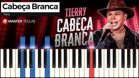 Cabe A Branca Tierry Piano Tutorial Youtube