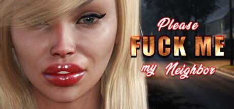 Please FUCK ME My Neighbor Please FUCK ME My SEXY Neighbor Price History SteamDB