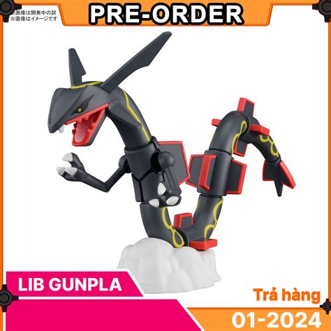 Pre Order 2024 Tháng 01 Pokemon Plamo Black Rayquaza Lib Gunpla