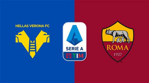 Hellas Verona Roma Le Formazioni Ufficiali 11contro11