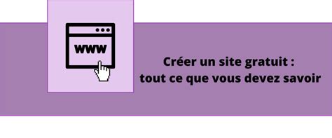 Cr Er Un Site Gratuit En Quelques Tapes Tout Ce Que Vous Devez Savoir