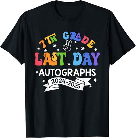 Hot Trending T Shirt With Last Day Of School Year Th Grade Autograph Graduation Walmart