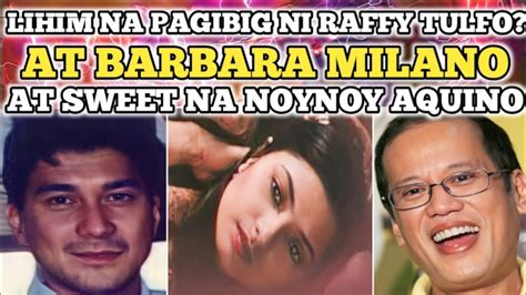 Lihim Na Pagibig Ni Raffy Tulfo At Barbara Milano At Sweet Na Noynoy