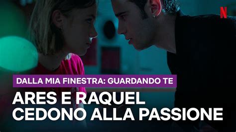 La Notte Di Passione Tra Ares E Raquel In Dalla Mia Finestra