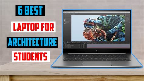 Best Laptops For Architecture Students In 2023 TOP 6 Laptops For