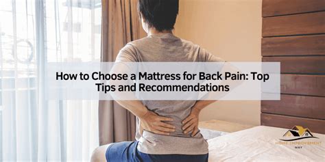 How To Choose A Mattress For Back Pain Top Tips And Recommendations