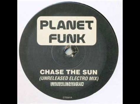 Planet Funk Chase The Sun Youtube